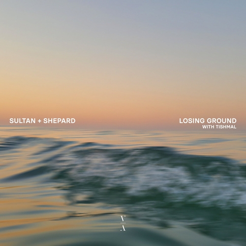 Sultan + Shepard & Tishmal - Losing Ground [TNHLP011S1E]